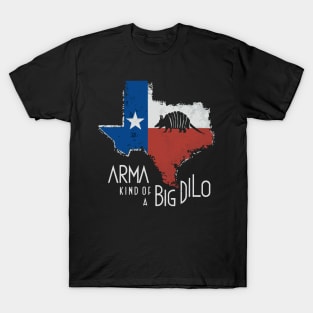 Arma Kind of a Big Dillo Armadillo T-Shirt